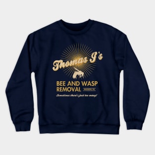 Bees Removal - My Girl Crewneck Sweatshirt